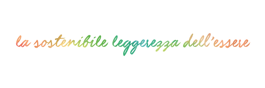 La sostenibile leggerezza dell'essere
